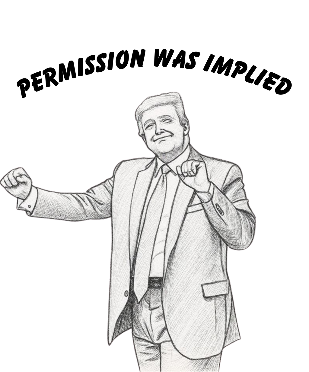 Permission was Implied Trump Tee