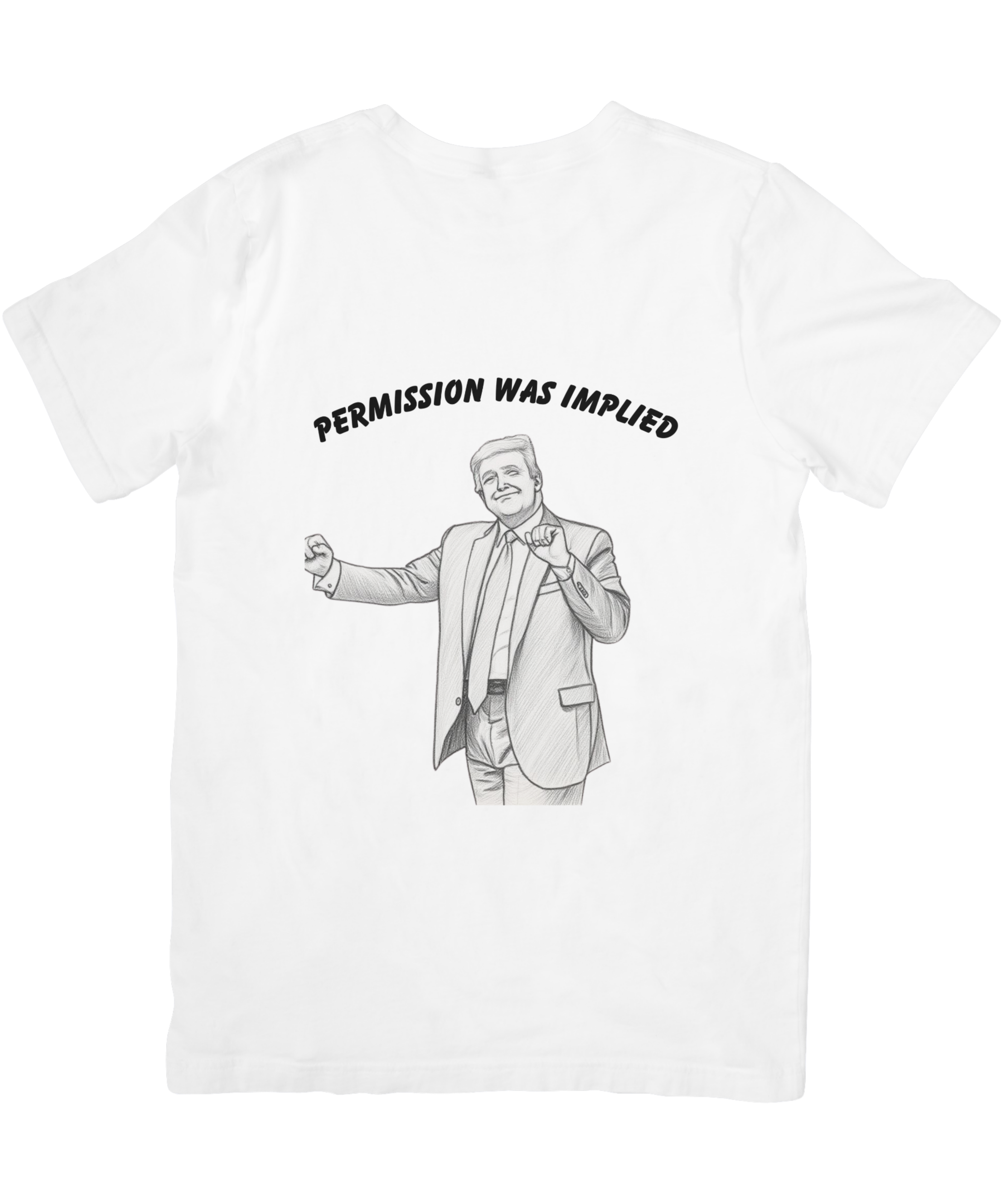 Permission was Implied Trump Tee